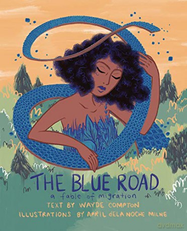 Blue Road, The: A Fable of Migration - Wayde Compton [KSIĄŻKA]