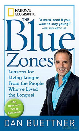 Blue Zones: Lessons for Living Longer from the People Who'Ve Lived the Longest (The Blue Zones) - Dan Buettner [KSIĄŻKA]