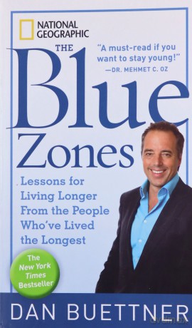 Blue Zones: Lessons for Living Longer from the People Who'Ve Lived the Longest (The Blue Zones) - Dan Buettner [KSIĄŻKA]