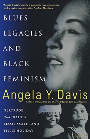 Blues Legacies and Black Feminism: Gertrude Ma Rainey, Bessie Smith and Billie Holiday (Vintage): Gertrude Ma Rainey, Bessie Smith, and Billie Holiday - Angela Y. Davis [KSIĄŻKA]