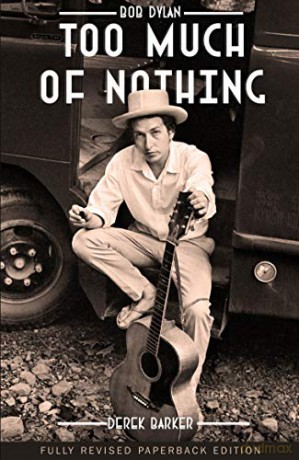 Bob Dylan: Too Much of Nothing - Derek Barker [KSIĄŻKA]
