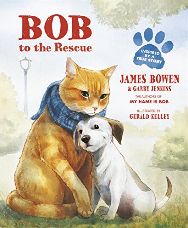 Bob to the Rescue: An Illustrated Picture Book - James Bowen [KSIĄŻKA]