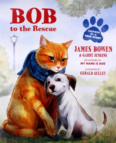 Bob to the Rescue: An Illustrated Picture Book - James Bowen [KSIĄŻKA]