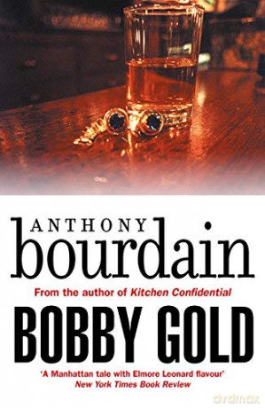 Bobby Gold - Anthony Bourdain [KSIĄŻKA]