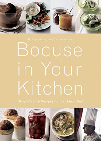 Bocuse in Your Kitchen: Simple French Recipes for the Home Chef - Paul Bocuse [KSIĄŻKA]