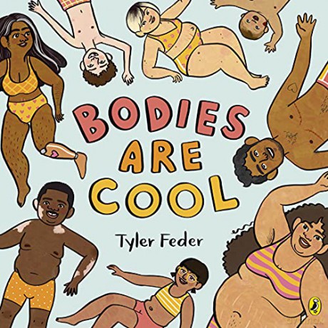 Bodies Are Cool: A picture book celebration of all kinds of bodies - Tyler Feder [KSIĄŻKA]