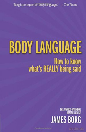 Body Language 3rd edn:How to know what's REALLY being said: How to Know What's Really Being Said - James Borg [KSIĄŻKA]