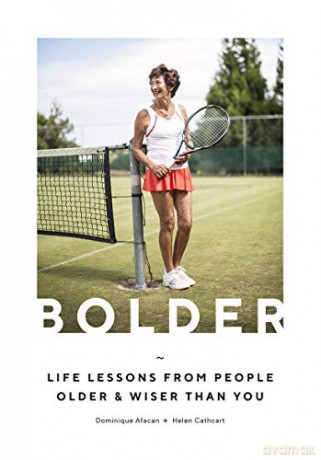 Bolder: Life lessons from people older and wiser than you - Dominique Afacan [KSIĄŻKA]