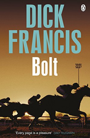 Bolt (Francis Thriller) - Dick Francis [KSIĄŻKA]