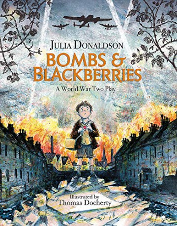 Bombs and Blackberries: A World War Two Play (Play Script) - Julia Donaldson [KSIĄŻKA]