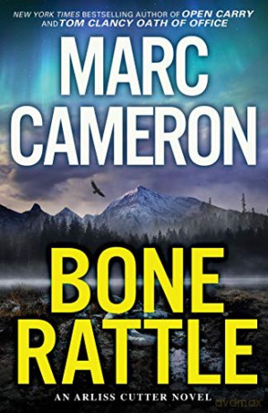 Bone Rattle: 3 (Arliss Cutter Novel): A Riveting Novel of Suspense (An Arliss Cutter Novel) - Cameron Marc [KSIĄŻKA]