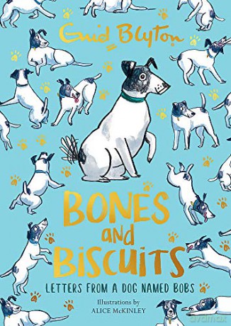 Bones and Biscuits: Letters from a Dog Named Bobs - Enid Blyton [KSIĄŻKA]