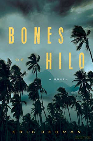 Bones of Hilo: A Novel - Eric Redman [KSIĄŻKA]