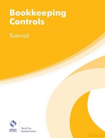 Bookkeeping Controls Tutorial (AAT Foundation Certificate in Accounting) - David Cox [KSIĄŻKA]