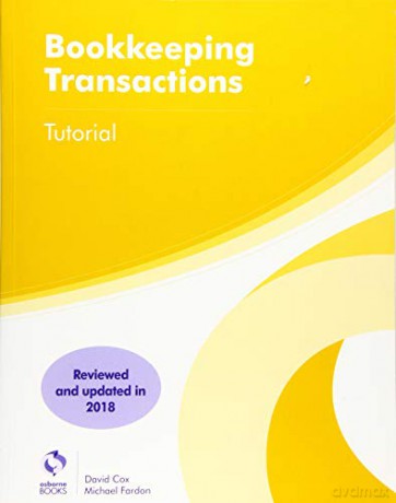 Bookkeeping Transactions Tutorial (AAT Foundation Certificate in Accounting) - David Cox [KSIĄŻKA]