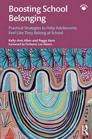 Boosting School Belonging: Practical Strategies to Help Adolescents Feel Like They Belong at School - Kelly-Ann Allen [KSIĄŻKA]