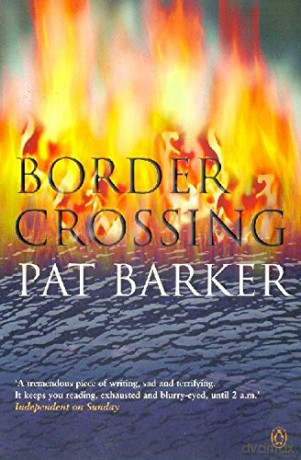 Border Crossing - Pat Barker [KSIĄŻKA]