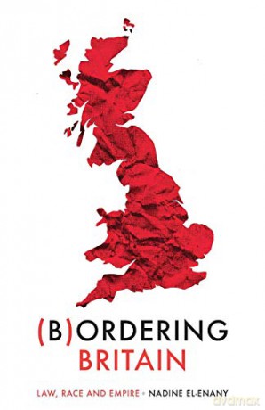 Bordering Britain: Law, race and empire (Manchester University Press) - Nadine El-Enany [KSIĄŻKA]