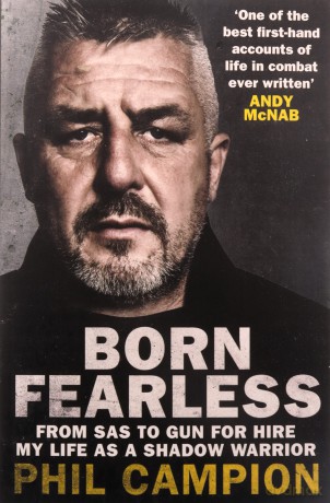 Born Fearless: From Kids' Home to SAS to Pirate Hunter - My Life as a Shadow Warrior - Phil Campion [KSIĄŻKA]