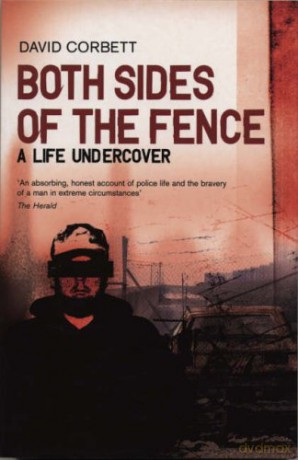 Both Sides Of The Fence: A Life Undercover - David Corbett [KSIĄŻKA]