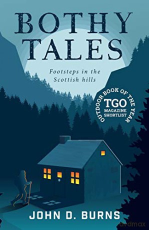Bothy Tales: Footsteps in the Scottish hills - John D. Burns [KSIĄŻKA]