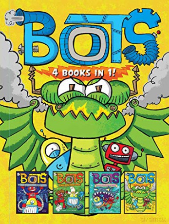Bots 4 Books in 1!: The Most Annoying Robots in the Universe; The Good, the Bad, and the Cowbots; 20,000 Robots Under the Sea; The Dragon Bots - Russ Bolts [KSIĄŻKA]