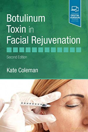 Botulinum Toxin in Facial Rejuvenation - Kate Coleman BSc PhD FRCS FRCOphth [KSIĄŻKA]