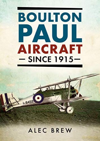 Boulton Paul Aircraft Since 1915 - Alec Brew [KSIĄŻKA]