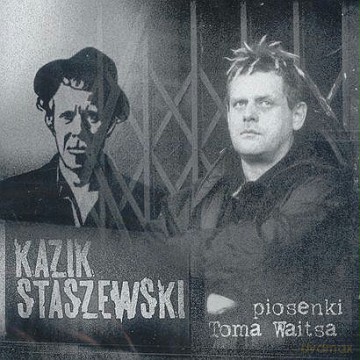 Kazik Staszewski: Piosenki Toma Waitsa (2003) [CD]