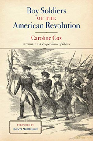 Boy Soldiers of the American Revolution - Caroline Cox, Robert L. Middlekauff [KSIĄŻKA]