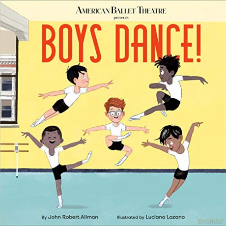 Boys Dance (American Ballet Theatre) - John Robert Allman [KSIĄŻKA]