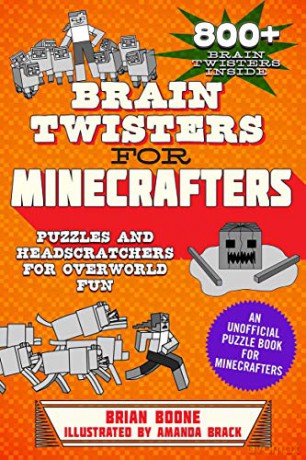 Brain Twisters for Minecrafters: Puzzles and Headscratchers for Overworld Fun - Brian Boone [KSIĄŻKA]
