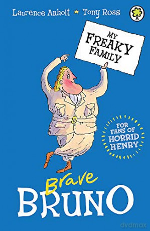 Brave Bruno: Book 7 (My Freaky Family) - Laurence Anholt [KSIĄŻKA]