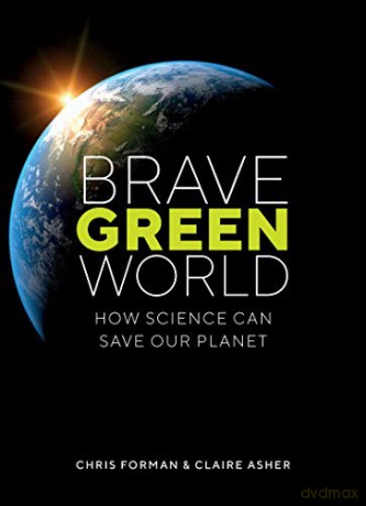 Brave Green World: How Science Can Save Our Planet - Chris Forman [KSIĄŻKA]