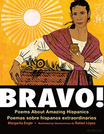 Bravo!: Poems About Amazing Hispanics/Poemas Sobre Hispanos Extraordinarios - Margarita Engle [KSIĄŻKA]