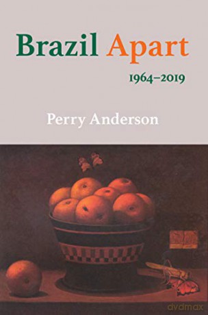 Brazil Apart: 1964 - 2019 - Perry Anderson [KSIĄŻKA]