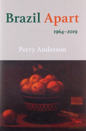 Brazil Apart: 1964 - 2019 - Perry Anderson [KSIĄŻKA]