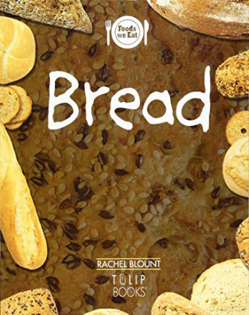 Bread (Foods we eat) - Rachel Blount [KSIĄŻKA]