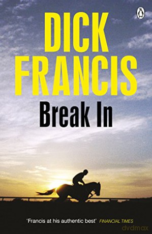 Break In (Francis Thriller) - Dick Francis [KSIĄŻKA]