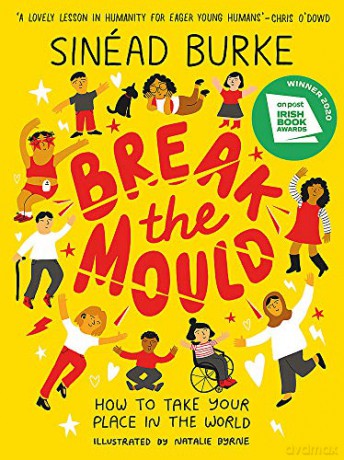 Break the Mould: How to Take Your Place in the World - WINNER OF THE AN POST IRISH BOOK AWARDS - Sinéad Burke [KSIĄŻKA]