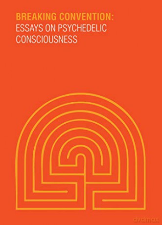 Breaking Convention: Essays on Psychedelic Consciousness (Strange Attractor Press) - Cameron Adams [KSIĄŻKA]