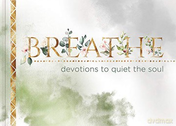 Breathe: Devotions to Quiet the Soul - Ellie Claire [KSIĄŻKA]