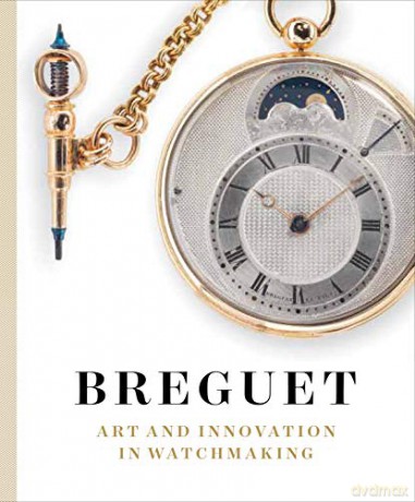 Breguet: Art and Innovation in Watchmaking - Emmanuel Breguet [KSIĄŻKA]