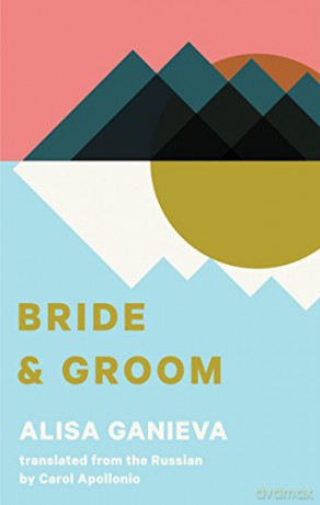 Bride and Groom - Alisa Ganieva [KSIĄŻKA]