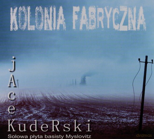 Jacek Kuderski: Kolonia fabryczna (ecopack) [CD]