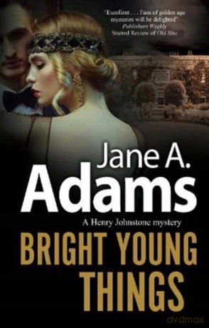 Bright Young Things: 7 (A Henry Johnstone Mystery) - Jane A. Adams [KSIĄŻKA]