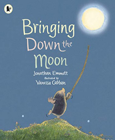 Bringing Down the Moon: 1 (Mole and Friends) - Jonathan Emmett [KSIĄŻKA]