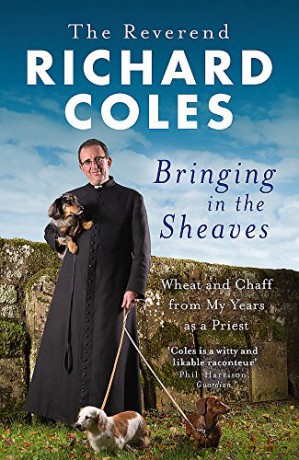 Bringing in the Sheaves: Wheat and Chaff from My Years as a Priest - Reverend Richard Coles [KSIĄŻKA]