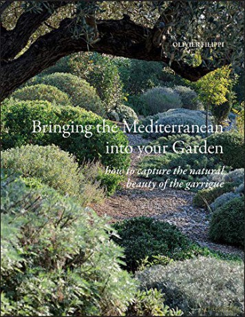 Bringing the Mediterranean Into Your Garden: How to Capture the Natural Beauty of the Mediterranean Garrigue: How to Capture the Natural Beauty of the Garrigue - Olivier Filippi [KSIĄŻKA]
