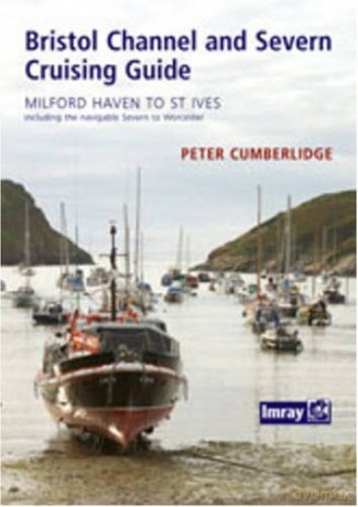 Bristol Channel and River Severn Cruising Guide - Peter Cumberlidge [KSIĄŻKA]